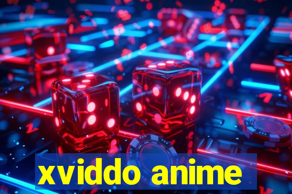 xviddo anime